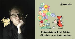 Entrevista a J. M. Nieto: «El chiste es un texto poético»